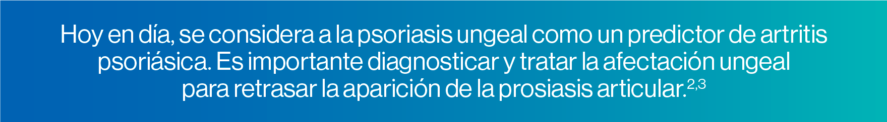 Hoy en día, se considera a la psoriasis ungeal como un predictor de artritis psoriásica. Es importante diagnosticar y tratar la afectación ungeal para retrasar la aparición de la prosiasis articular.